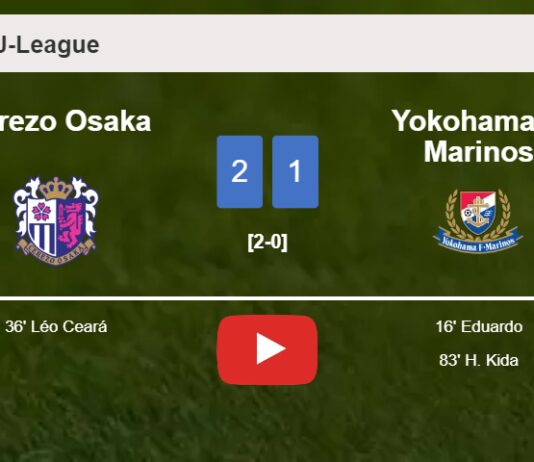 Cerezo Osaka conquers Yokohama F. Marinos 2-1. HIGHLIGHTS