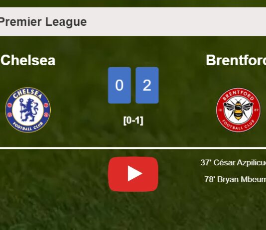 Brentford conquers Chelsea 2-0 on Wednesday. HIGHLIGHTS