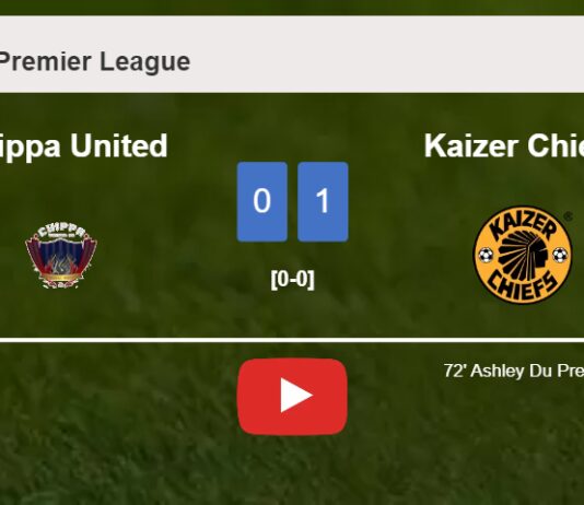 Kaizer Chiefs tops Chippa United 1-0 with a goal scored by A. Du. HIGHLIGHTS