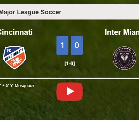 Cincinnati overcomes Inter Miami 1-0 with a goal scored by Y. Mosquera. HIGHLIGHTS