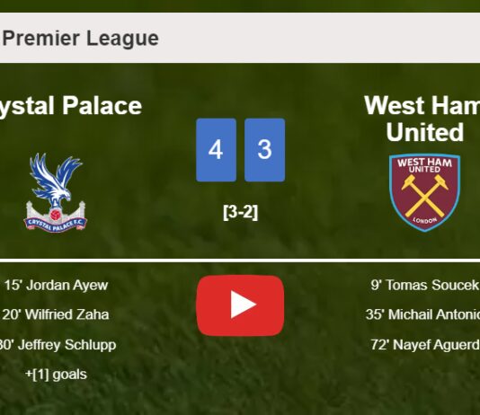 Crystal Palace defeats West Ham United 4-3. HIGHLIGHTS