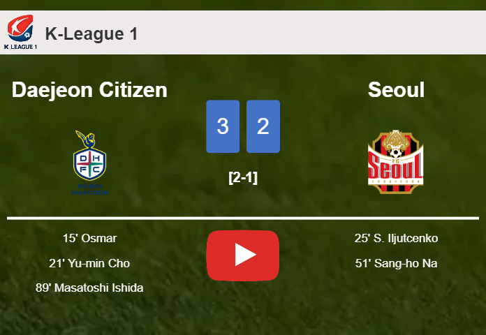 Daejeon Citizen beats Seoul 3-2. HIGHLIGHTS