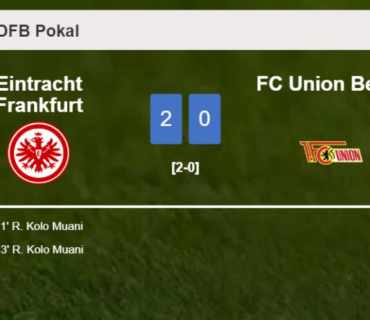 R. Kolo scores 2 goals to give a 2-0 win to Eintracht Frankfurt over FC Union Berlin