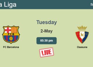 How to watch FC Barcelona vs. Osasuna on live stream and at what time