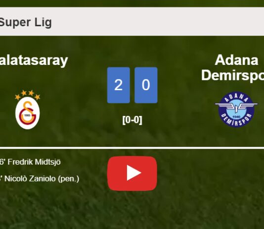 Galatasaray conquers Adana Demirspor 2-0 on Saturday. HIGHLIGHTS