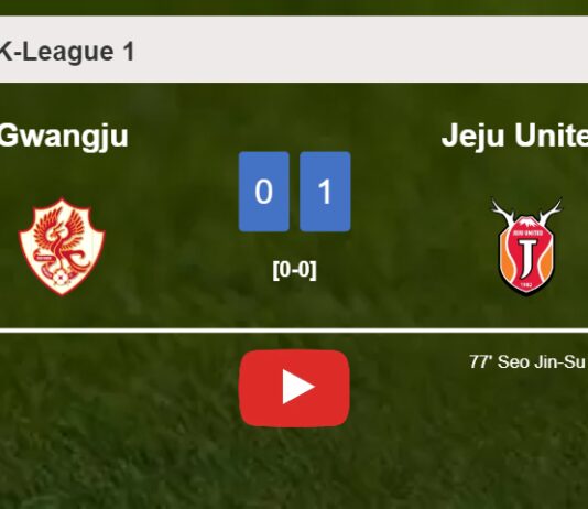 Jeju United tops Gwangju 1-0 with a goal scored by S. Jin-Su. HIGHLIGHTS