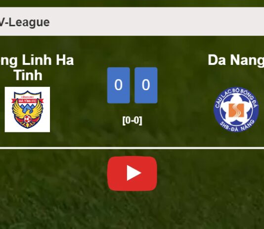 Hong Linh Ha Tinh draws 0-0 with Da Nang on Saturday. HIGHLIGHTS