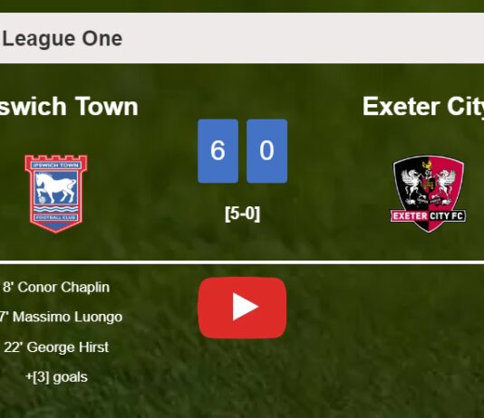 Ipswich Town demolishes Exeter City 6-0 with a superb performance. HIGHLIGHTS