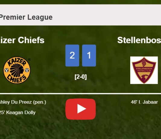 Kaizer Chiefs defeats Stellenbosch 2-1. HIGHLIGHTS