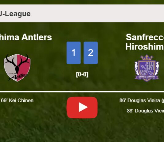 Sanfrecce Hiroshima recovers a 0-1 deficit to overcome Kashima Antlers 2-1 with D. Vieira scoring a double. HIGHLIGHTS