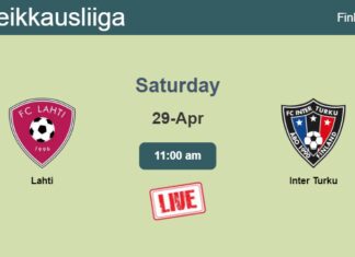 How to watch Lahti vs. Inter Turku on live stream and at what time