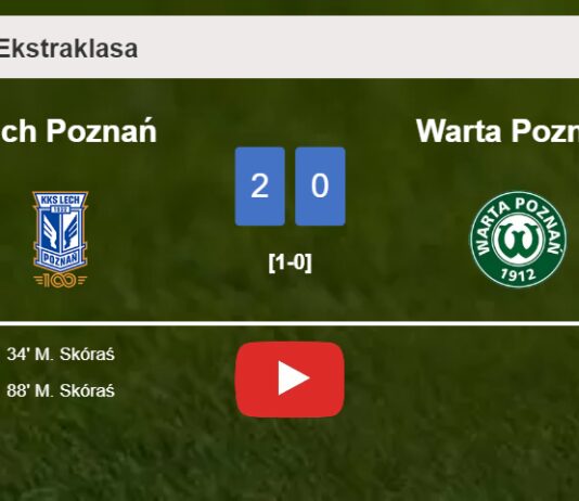 M. Skóraś scores 2 goals to give a 2-0 win to Lech Poznań over Warta Poznań. HIGHLIGHTS