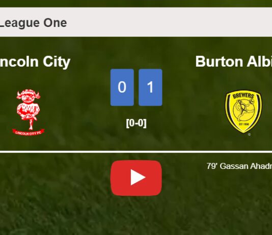 Burton Albion overcomes Lincoln City 1-0 with a goal scored by G. Ahadme. HIGHLIGHTS