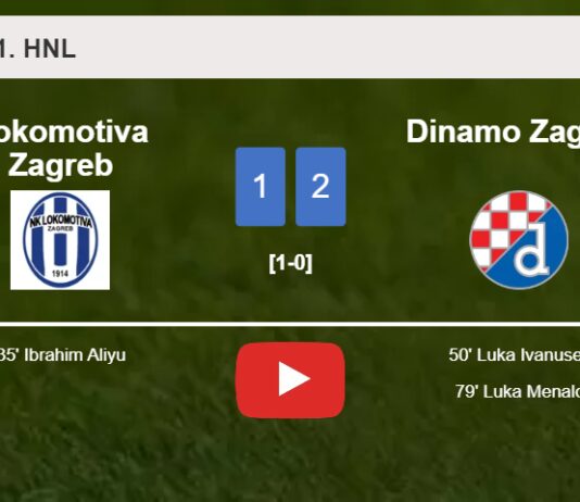 Dinamo Zagreb recovers a 0-1 deficit to overcome Lokomotiva Zagreb 2-1. HIGHLIGHTS
