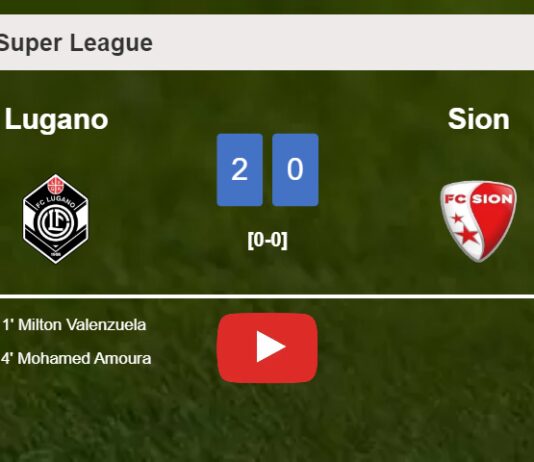 Lugano defeats Sion 2-0 on Sunday. HIGHLIGHTS