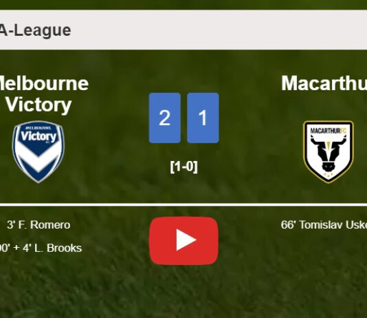 Melbourne Victory snatches a 2-1 win against Macarthur. HIGHLIGHTS