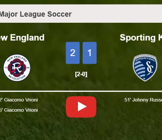 New England defeats Sporting KC 2-1 with G. Vrioni scoring 2 goals. HIGHLIGHTS