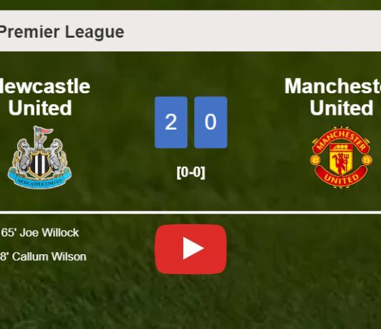 Newcastle United overcomes Manchester United 2-0 on Sunday. HIGHLIGHTS