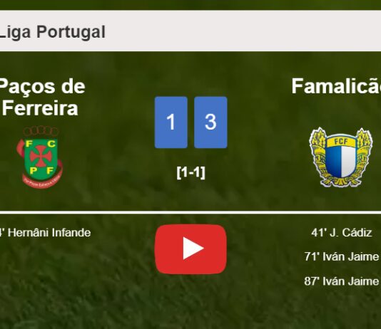 Famalicão prevails over Paços de Ferreira 3-1 after recovering from a 0-1 deficit. HIGHLIGHTS
