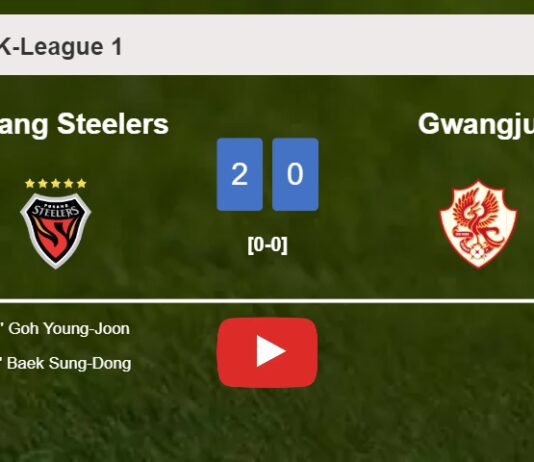 Pohang Steelers beats Gwangju 2-0 on Saturday. HIGHLIGHTS