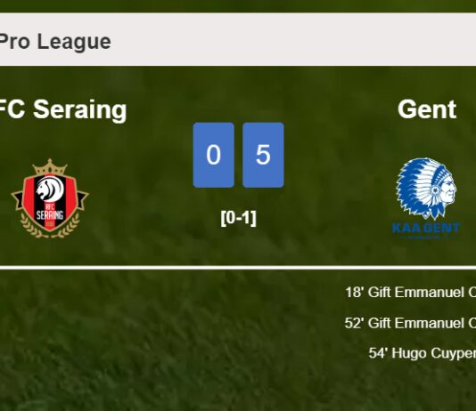 Gent defeats RFC Seraing 5-0 after playing a incredible match