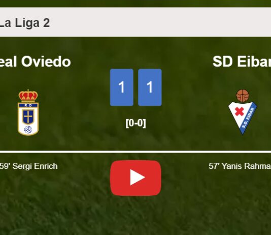 Real Oviedo and SD Eibar draw 1-1 on Saturday. HIGHLIGHTS