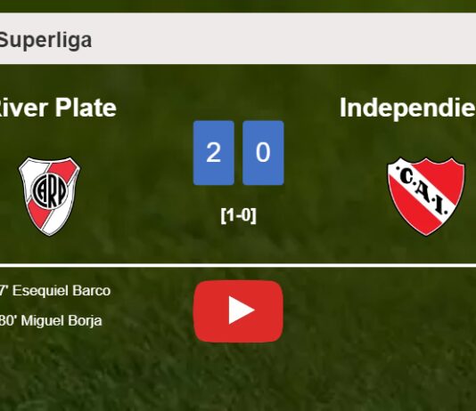 River Plate beats Independiente 2-0 on Sunday. HIGHLIGHTS