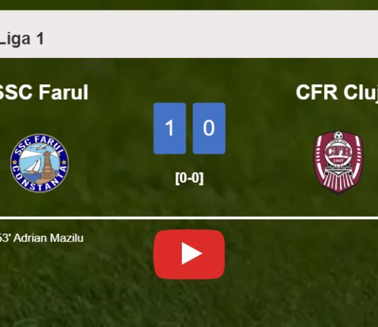 SSC Farul prevails over CFR Cluj 1-0 with a goal scored by A. Mazilu. HIGHLIGHTS