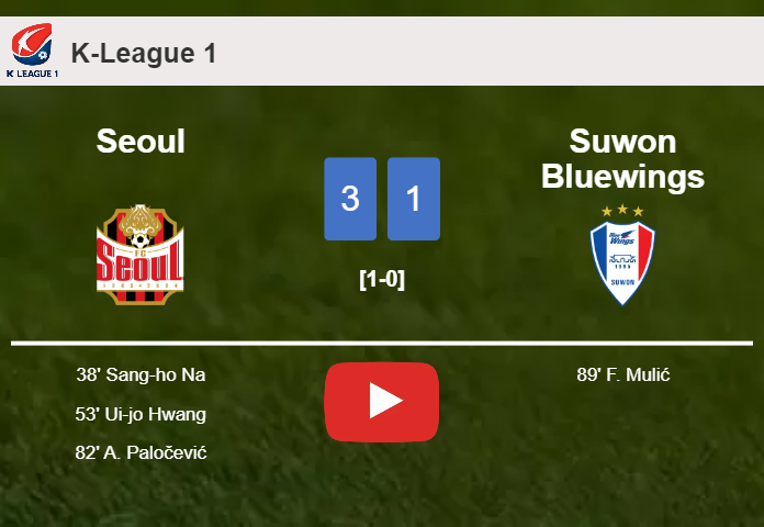 Seoul conquers Suwon Bluewings 3-1. HIGHLIGHTS