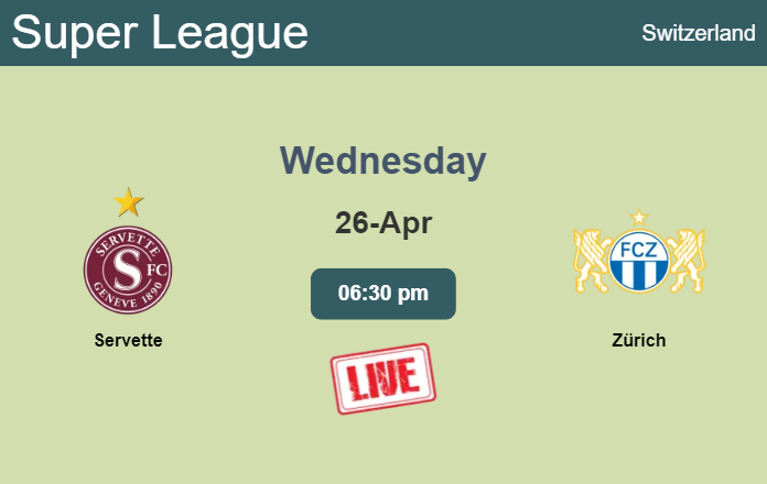How to watch Servette vs. Zürich on live stream and at what time