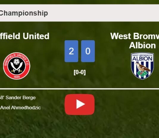 Sheffield United prevails over West Bromwich Albion 2-0 on Wednesday. HIGHLIGHTS