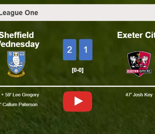 Sheffield Wednesday recovers a 0-1 deficit to best Exeter City 2-1. HIGHLIGHTS