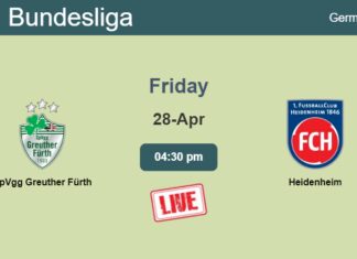 How to watch SpVgg Greuther Fürth vs. Heidenheim on live stream and at what time