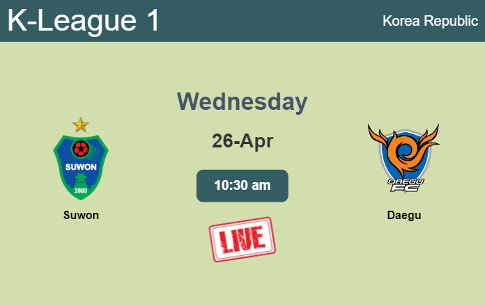 How to watch Suwon vs. Daegu on live stream and at what time