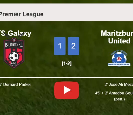 Maritzburg United tops TS Galaxy 2-1. HIGHLIGHTS