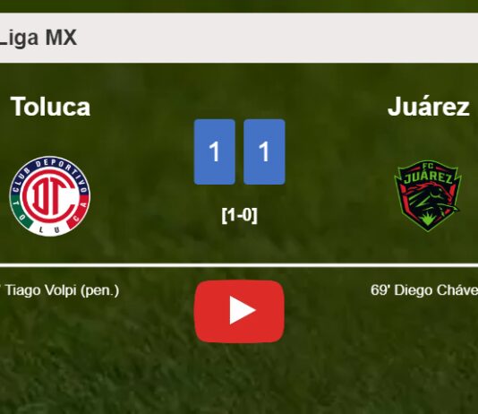 Toluca and Juárez draw 1-1 on Sunday. HIGHLIGHTS