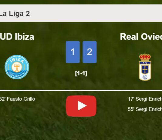 Real Oviedo beats UD Ibiza 2-1 with S. Enrich scoring 2 goals. HIGHLIGHTS