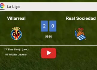 Villarreal overcomes Real Sociedad 2-0 on Sunday. HIGHLIGHTS
