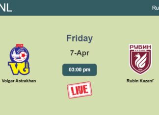 How to watch Volgar Astrakhan vs. Rubin Kazan' on live stream and at what time