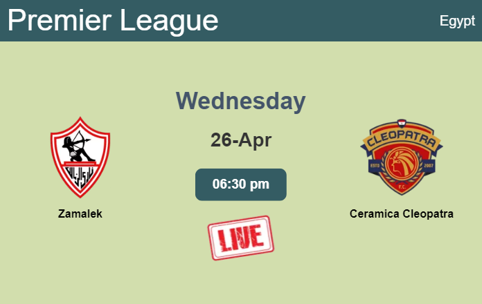 How to watch Zamalek vs. Ceramica Cleopatra on live stream and at what time