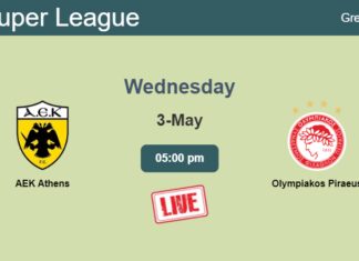 How to watch AEK Athens vs. Olympiakos Piraeus on live stream and at what time