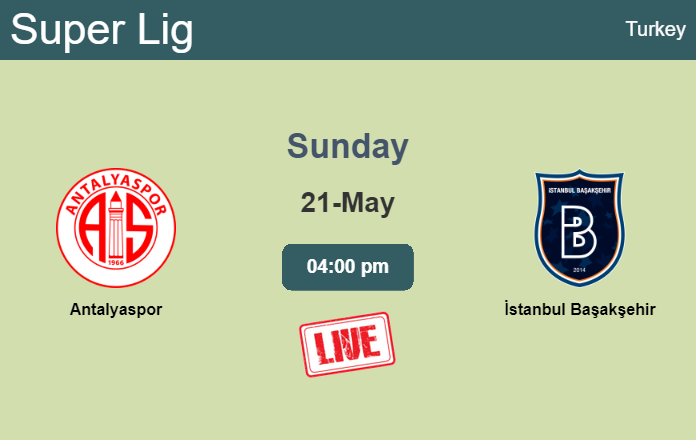 How to watch Antalyaspor vs. İstanbul Başakşehir on live stream and at what time