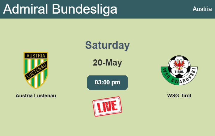 How to watch Austria Lustenau vs. WSG Tirol on live stream and at what time