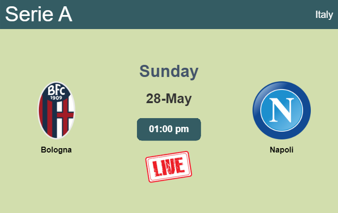 How to watch Bologna vs. Napoli on live stream and at what time