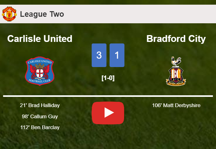 Carlisle United defeats Bradford City 3-1. HIGHLIGHTS
