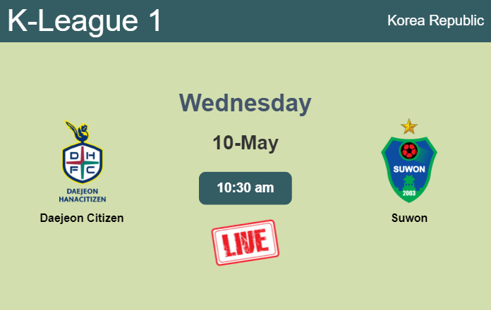 How to watch Daejeon Citizen vs. Suwon on live stream and at what time