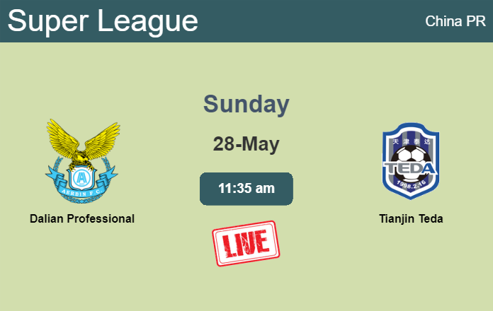 How to watch Dalian Professional vs. Tianjin Teda on live stream and at what time