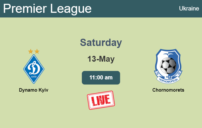 How to watch Dynamo Kyiv vs. Chornomorets on live stream and at what time