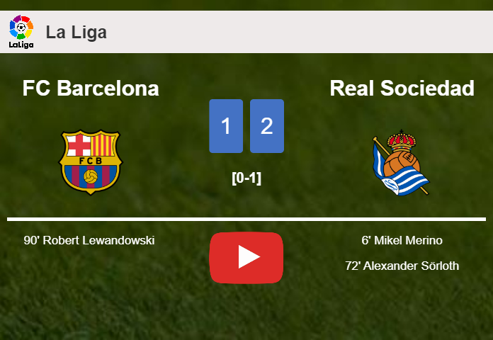 Real Sociedad steals a 2-1 win against FC Barcelona. HIGHLIGHTS