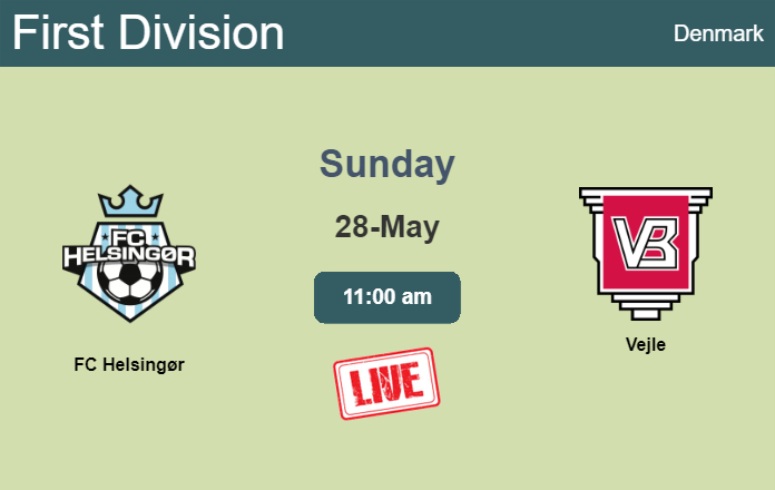 How to watch FC Helsingør vs. Vejle on live stream and at what time